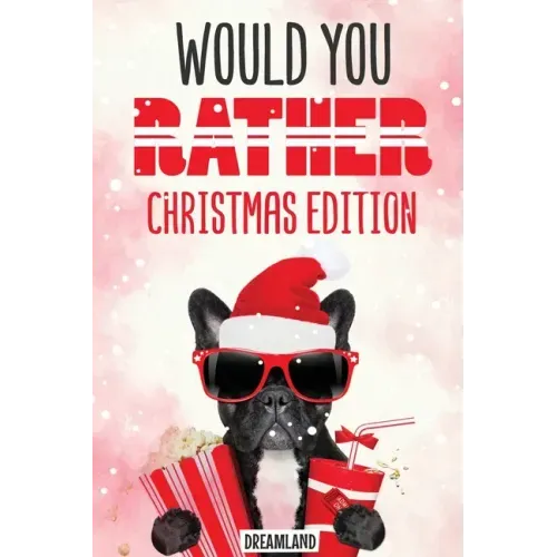 Would You Rather Christmas Edition: A Silly Activity Game Book For Kids, Hilarious Jokes The Whole Family Will Love