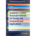 Graphene-Carbon Nanotube Hybrids for Energy and Environmental Applications