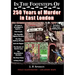 In the Footsteps of 250 Years of Murder in East London