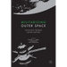 Militarizing Outer Space: Astroculture, Dystopia and the Cold War