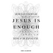 Jesus is Enough