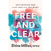 Free and Clear: Get Unstuck and Live the Life You Want