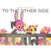 To the Other Side