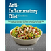 Anti-Inflammatory Diet Cookbook: The Complete Anti-Inflammatory Diet Recipe Cookbook For Your Everyday Meal To Decrease Inflammation, Have Less Pain,