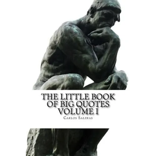 The Little Book of Big Quotes: Volume I