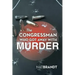 The Congressman Who Got Away with Murder