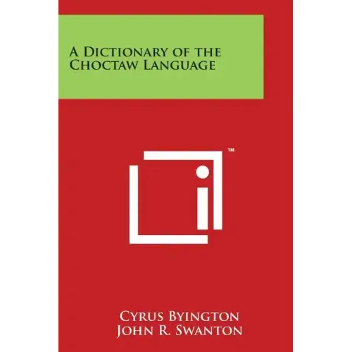 A Dictionary of the Choctaw Language