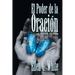 El Poder de la Oración: (Power of Prayer)