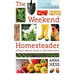 The Weekend Homesteader: A Twelve-Month Guide to Self-Sufficiency