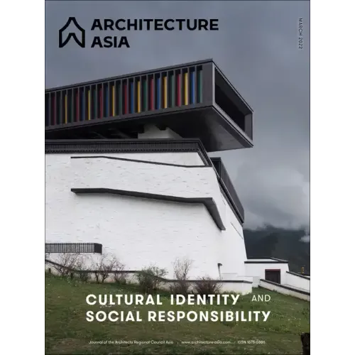 Architecture Asia: Cultural Identity and Social Responsibility