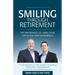 Smiling Through Retirement: The Importance of Living Your Life in Five Year Increments.
