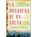 La Búsqueda de Un Sueño (a Dream Called Home Spanish Edition): Una Autobiografía