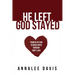 He Left, God Stayed: From Rejection to Wholeness Through God's Love