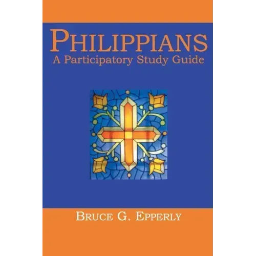 Philippians: A Participatory Study Guide