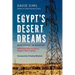 Egypt's Desert Dreams: Development or Disaster? (New Edition)