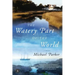 The Watery Part of the World