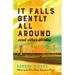 It Falls Gently All Around and Other Stories