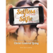 Selfless Living in a Selfie World
