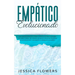 Empático evolucionado Una guía de supervivencia para la persona altamente sensible (PAS) para curarse, recuperarse del abuso narcisista, prosperar en