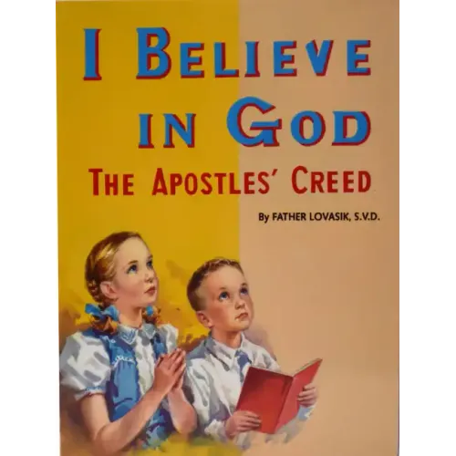 I Believe in God: The Apostles' Creed