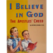 I Believe in God: The Apostles' Creed