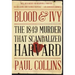 Blood & Ivy: The 1849 Murder That Scandalized Harvard
