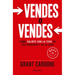 Vendes O Vendes: Cómo Salirte Con La Tuya En Los Negocios Y En La Vida / Sell Orbe Sold = Sell or Be Sold