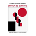 Driven to Survive: Selected Papers by Cordelia Schmidt-Hellerau