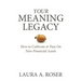 Your Meaning Legacy: How to Cultivate & Pass On Non-Financial Assets