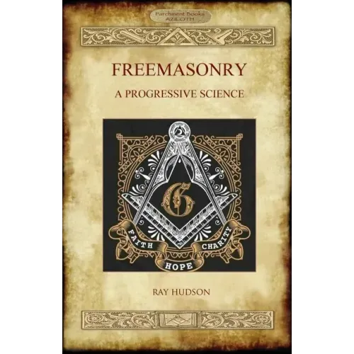 Freemasonry: A Progressive Science
