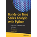 Hands-On Time Series Analysis with Python: From Basics to Bleeding Edge Techniques