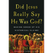 Did Jesus Really Say He Was God?: Making Sense of His Historical Claims