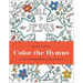 Color the Hymns: A Coloring Book for Adults