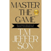 Master The Game: The Supreme Principles of Power & Transformation