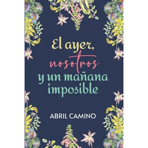 El ayer, nosotros y un mañana imposible
