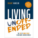 Living Unoffended: The Joy of Simple Peace in an Angry, Anxious World