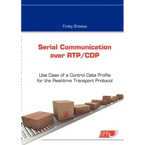 Serial Communication over RTP/CDP: Use Case of a Control Data Profile for the Real-time Transport Protocol