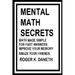 Mental Math Secrets, Math Made Simple for Fast Answers, Improve Your Memory