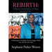 Rebirth: A Breast Cancer Journey of Many; Survival of Few: A Mississippi Civil Rights Activist's Biggest Battle How She Beat Th