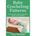 Baby Crocheting Patterns: Easy and Adorable Designs For Infants and Toddlers