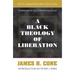 A Black Theology of Liberation: 50th Anniversary Edition