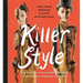 Killer Style: How Fashion Has Injured, Maimed, and Murdered Through History