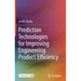 Prediction Technologies for Improving Engineering Product Efficiency