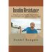Insulin Resistance: How To Cure Insulin Resistance, Lose Weight and Control Blood Sugar
