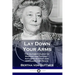 Lay Down Your Arms: The Autobiography of Martha von Tilling - Anti-war Activist and Crusader for Peace