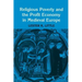 Religious Poverty and the Profit Economy in Medieval Europe