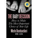 The Baby Decision: How to Make the Most Important Decision of Your Life