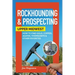 Rockhounding & Prospecting: Upper Midwest: How to Find Gold, Copper, Agates, Thomsonite & Other Favorites