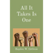 All It Takes Is One