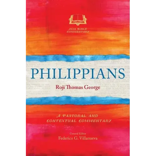 Philippians: A Pastoral and Contextual Commentary